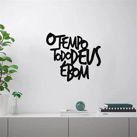 Frase O tempo todo Deus é bom Lumina Decor