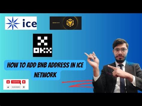 How To Add Okx Bnb Address In Ice Network Youtube