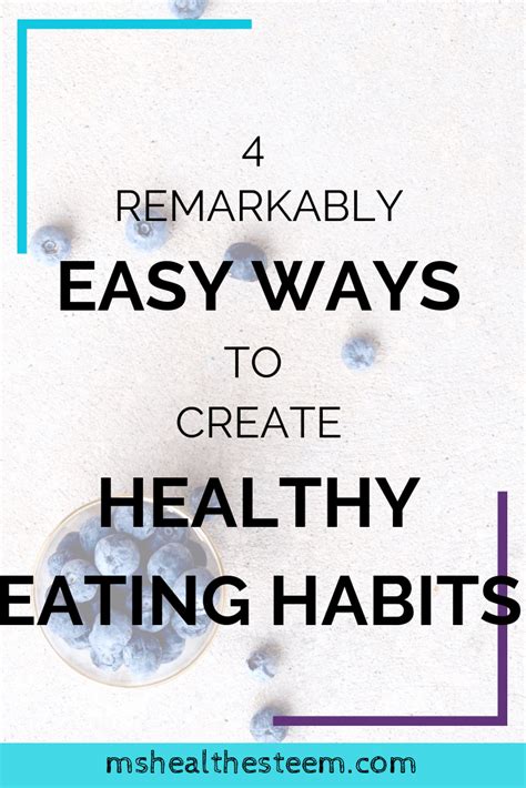 4 Remarkably Easy Ways To Create Healthy Eating Habits