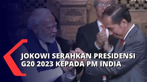 KTT G20 Di Indonesia Sudah Selesai Presiden Jokowi Serahkan Presidensi