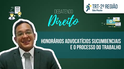 Honorários advocatícios sucumbenciais e o processo do trabalho