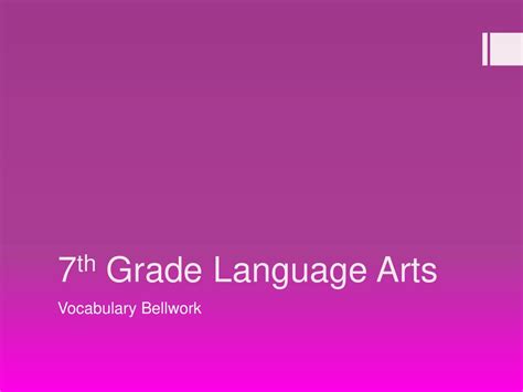 7th Grade Language Arts Vocabulary Bellwork Ppt Download