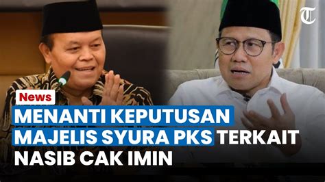 Menanti Hasil Rapat Masjelis Syura Pks Dpp Pks Sebut Condong Dukung