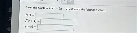 Solved Given The Function F X 5x 7 ﻿calculate The