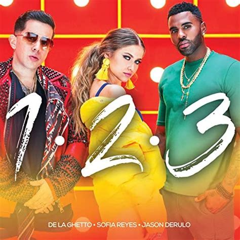 1 2 3 Feat Jason Derulo De La Ghetto De Sofia Reyes Feat Jason