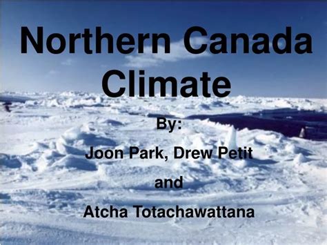 PPT - Northern Canada Climate PowerPoint Presentation, free download - ID:5329838