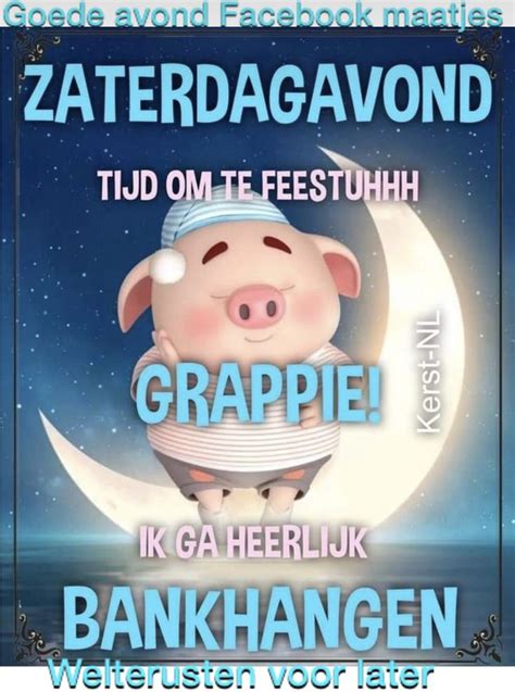 Pin Van Danny Priem Op Fijne Avond Slaap Lekker Zaterdagavond Goede