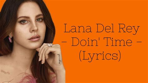 Lana Del Rey Doin Time Lyrics Youtube