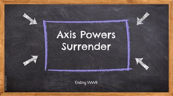 Axis Powers Surrender - WWII by deVeer Lab | TPT