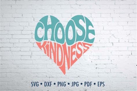 Choose Kindness Word Art In Heart Shape Svg Dxf Eps Png Cut File