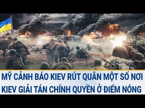 Toàn cảnh thế giới Mỹ cảnh báo Kiev rút quân một số nơi Kiev giải tán