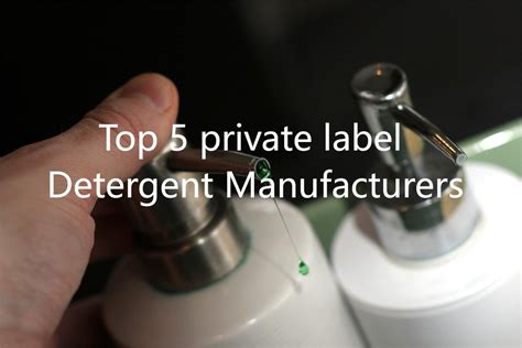 Top 5 Private Label Detergent Manufacturers 2024 Recommended Leading