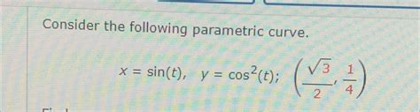 Solved Consider The Following Parametric