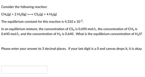 Solved Consider The Following Reaction Ch4 G 2 H2s G