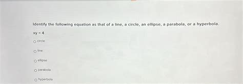 Solved Ldentify The Following Equation As That Of A Line A Circle An