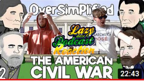 HISTORY FAN REACT OVERSIMPLIFIED THE AMERICAN CIVIL PART TWO DID