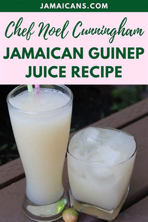 Chef Noel Cunningham Jamaican Guinep Juice Recipe Jamaicans And