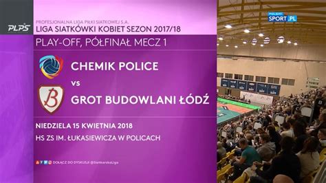 Chemik Police Grot Budowlani Łódź 3 1 Skrót meczu Polsat Sport