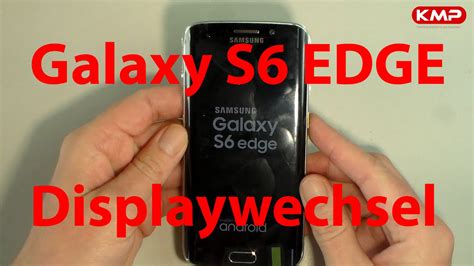 Galaxy S6 Edge Displaywechsel Displayreparatur Lcd Repair Lcd Tausch Youtube