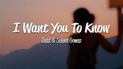 Zedd I Want You To Know Lyrics 🎵ft Selena Gomez Youtube