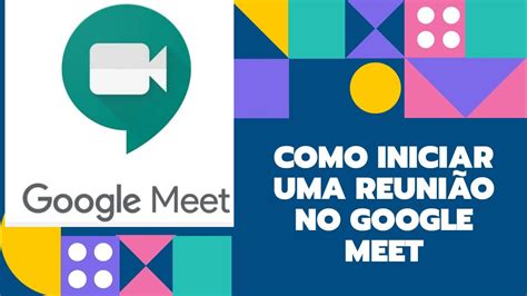 Como iniciar uma reunião no Google Meet YouTube