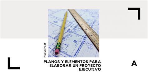 Planos Para Elaborar Un Proyecto Ejecutivo