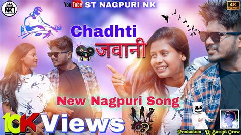 New Nagpuri Song 2024New Nagpuri Video 2023Chadhti Jawani Tor ST