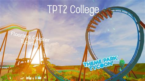 Floorless Coaster Tutorial Tpt2 College Youtube