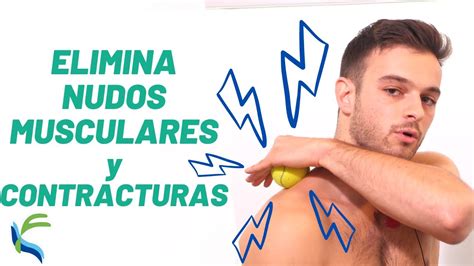 Como Quitar NUDOS MUSCULARES Y CONTRACTURAS Fisiolution YouTube