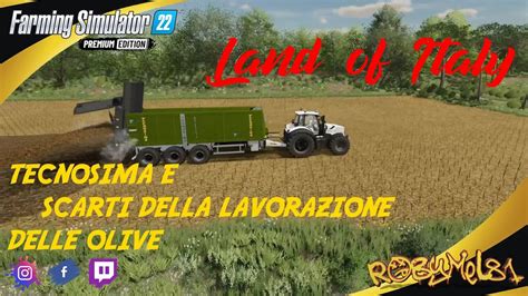 Tecnosima E Scarti Della Lavorazione Delle Olive Land Of Italy