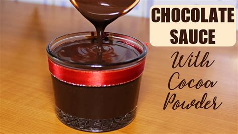 Chocolate Sauce Recipe With Cocoa Powder Quick And Easy Homemade