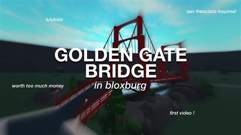 Sf Golden Gate Bridge Build Bloxburg Youtube