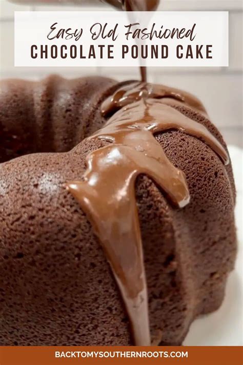 Easy Old Fashioned Chocolate Pound Cake Recipe Back To My Southern Roots