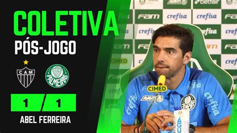 Coletiva Abel Ferreira AtlÉtico Mg 1x1 Palmeiras BrasileirÃo 2023