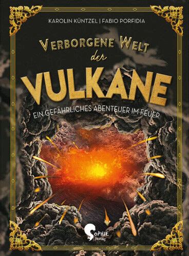 Verborgene Welt Der Vulkane German By Küntzel Karolin Ebay