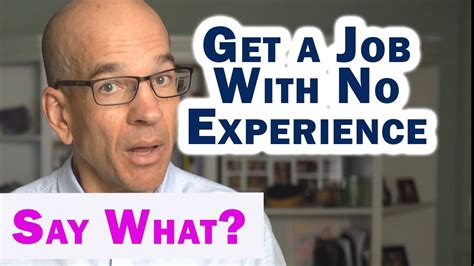 How To Get A Job With No Experience Youtube