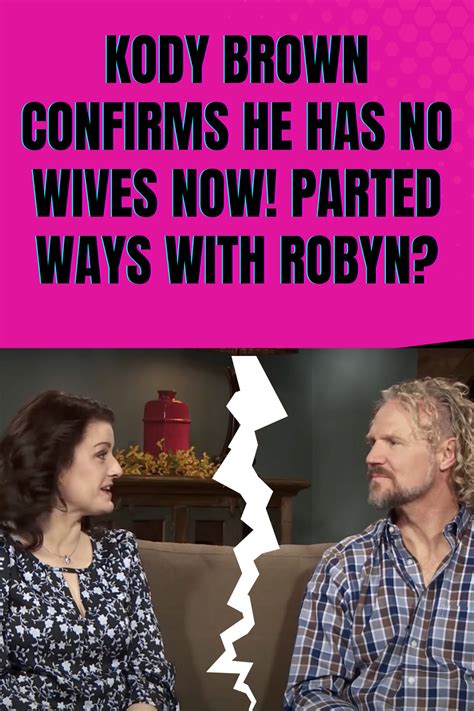 Sister Wives Kody Brown Confirms He Has No Wives Now Parted Ways With