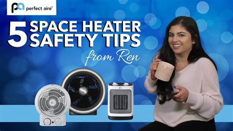 Space Heaters With Ren Perfect Aire Space Heater Safety Tips Youtube