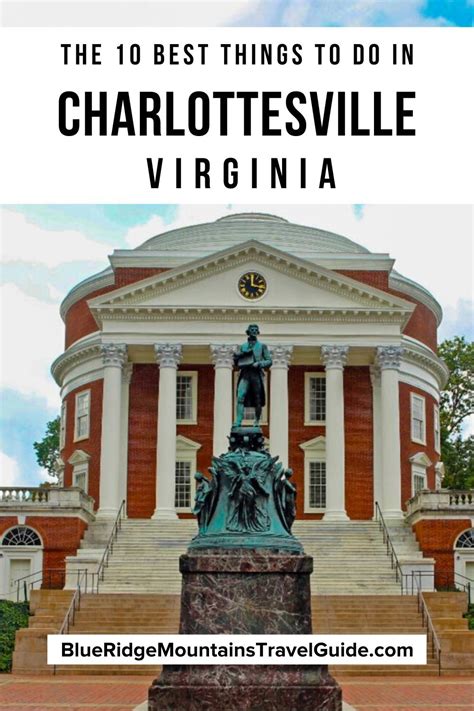 The Best Things To Do In Charlottesville Va With The University Of