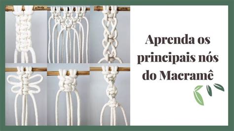 Aprenda os principais nós do Macramê Macramé Tutorial faça você