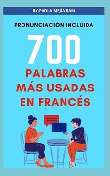 Libro 700 Palabras más usadas en francés Aprende Las Palabras Más