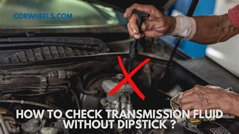 How To Check Transmission Fluid Without Dipstick Video