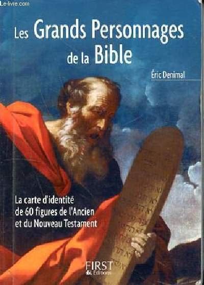 LES GRANDS PERSONNAGES DE LA BIBLE LA CARTE D IDENTITE DE 60 FIGURES