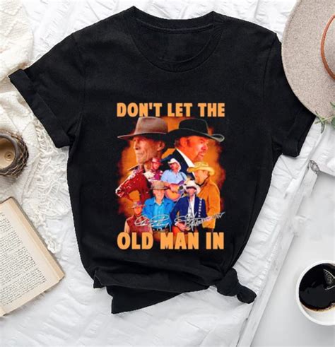 Dont Let The Old Man In Clint Eastwood And Toby Keith Shirt Memorial