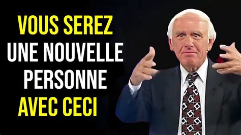 Jim Rohn Vous Serez Une Nouvelle Personne Avec Ceci Jim Rohn