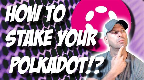 How To Stake Your Polkadot Dot Fast And Easy Youtube