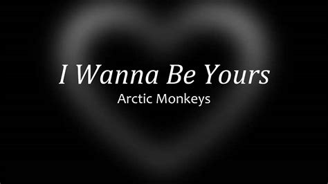 I Wanna Be Yours Arctic Monkeys Youtube