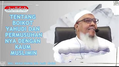 Tentang Boikot Yahudi And Permusuhannya Atas Kaum Muslimin Ust Abdul