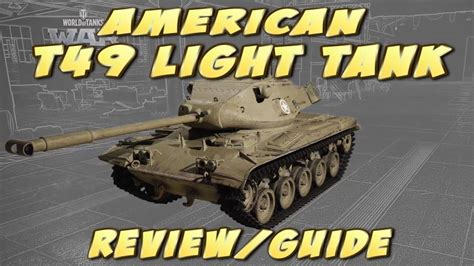 World Of Tanks Console T49 American Tier Ix Light Reviewguide Youtube