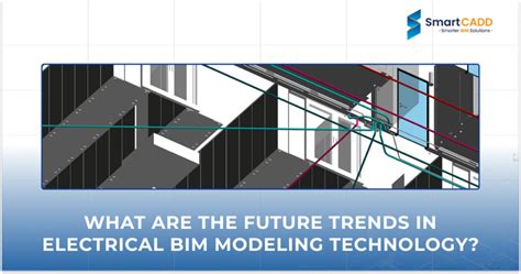 What Are The Future Trends In Electrical BIM Modeling Technology